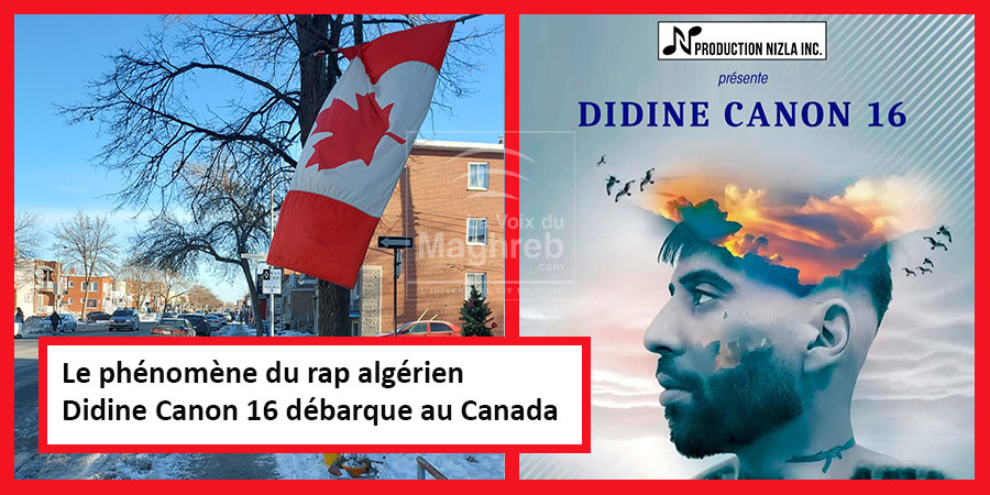 Le phénomène du rap algérien Didine Canon 16 débarque au Canada Le phénomène du rap algérien Didine Canon 16 débarque au Canada