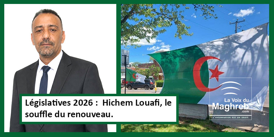 Législatives 2026 : Hichem LOUAFI , le souffle du renouveau. Hichem LOUAFI